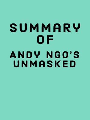 cover image of Summary of Andy Ngo's Unmasked